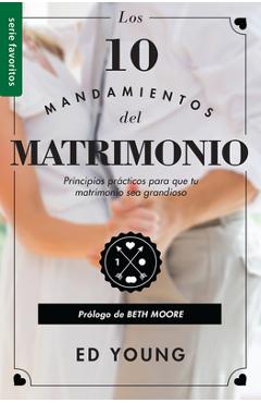Coperta cărții 'Los 10 Mandamientos del Matrimonio - Serie Favoritos - Ed Young'