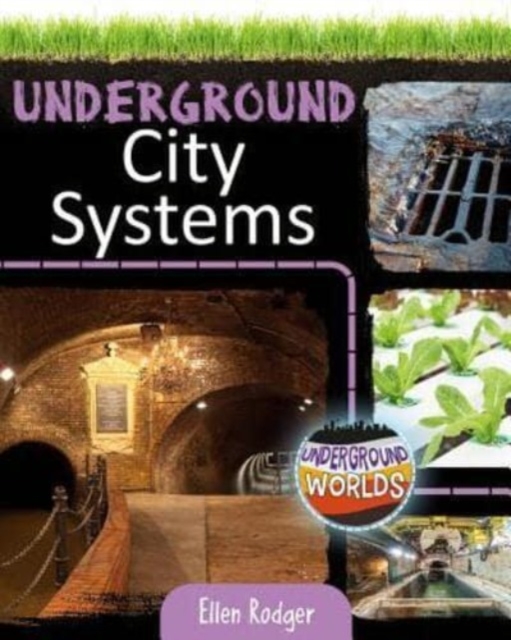 Underground City Systems - Ellen Rodger