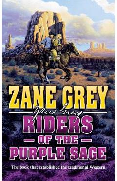 Riders of the Purple Sage - Zane Grey
