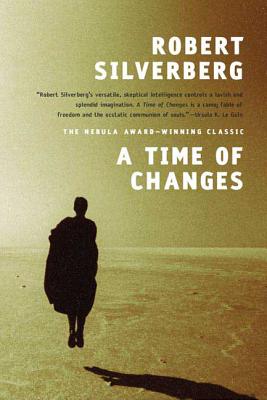 A Time of Changes - Robert Silverberg