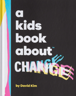 A Kids Book about Change - David Kim