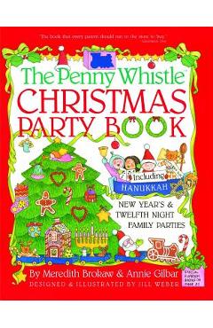 Poza produsului Penny Whistle Christmas Party Book: Including Hanukkah, New Year's, and Twelfth Night Family Parties - Meredith Brokaw