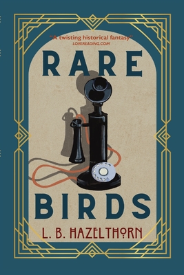 Rare Birds - L. B. Hazelthorn