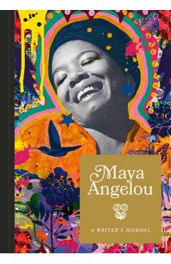 Maya Angelou: A Writer's Journal - Caged Bird Legacy Llc