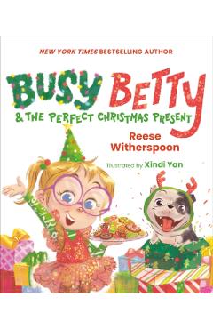 Busy Betty & the Perfect Christmas Present - Reese Witherspoon