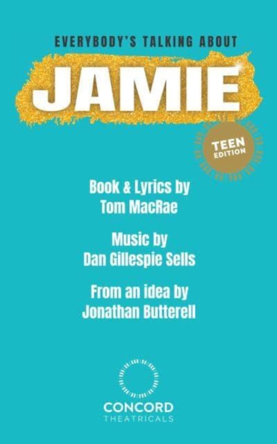 Everybody's Talking About Jamie: Teen Edition - Tom Macrae