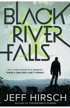 Coperta cărții 'Black River Falls - Jeff Hirsch'