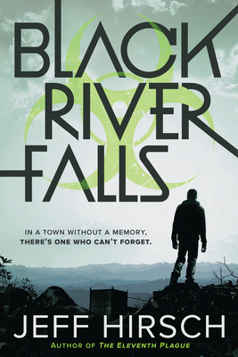 Coperta cărții 'Black River Falls - Jeff Hirsch'