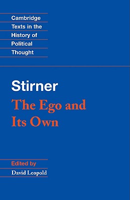 Stirner: The Ego and Its Own - Max Stirner