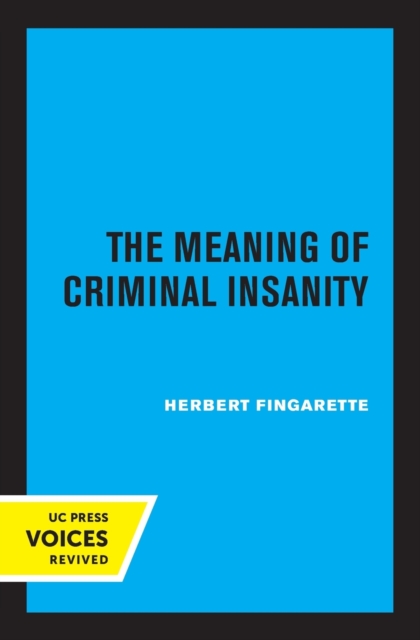 The Meaning of Criminal Insanity - Herbert Fingarette