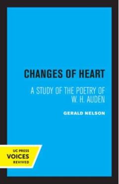 Poza produsului Changes of Heart: A Study of the Poetry of W. H. Auden - Gerald Nelson