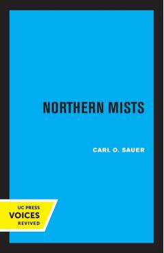 Poza produsului Northern Mists - Carl Ortwin Sauer