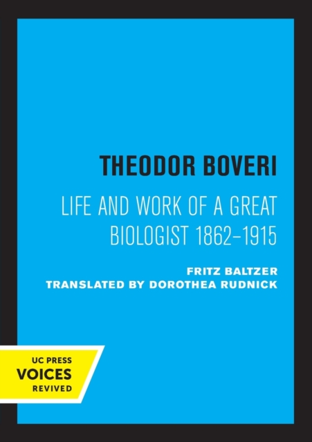 Theodor Boveri: Life and Work of a Great Biologist - Fritz Baltzer