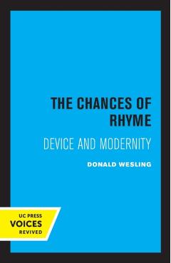 Poza produsului The Chances of Rhyme: Device and Modernity - Donald Wesling
