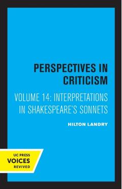Interpretations in Shakespeare's Sonnets: Perspectives in Criticism Volume 14 - Hilton Landry