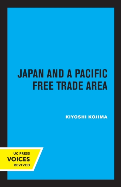 Japan and a Pacific Free Trade Area - Kiyoshi Kojima