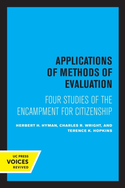 Applications of Methods of Evaluation: Four Studies of the Encampment for Citizenship - Herbert H. Hyman