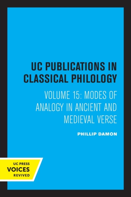 Modes of Analogy in Ancient and Medieval Verse: Volume 15 - Phillip Damon