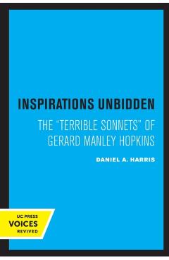 Poza produsului Inspirations Unbidden: The Terrible Sonnets of Gerard Manley Hopkins - Daniel A. Harris