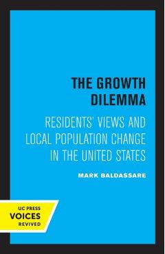 Coperta cărții 'The Growth Dilemma: Residents' Views and Local Population Change in the United States - Mark Baldassare'