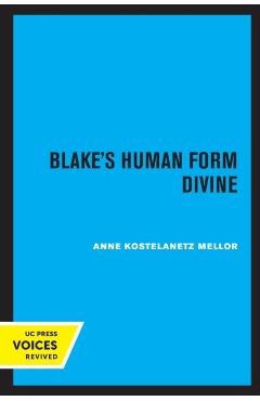 Poza produsului Blake's Human Form Divine - Ann K. Mellor