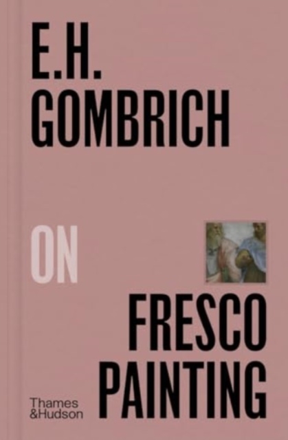 E.H. Gombrich on Fresco Painting - Ernst Gombrich