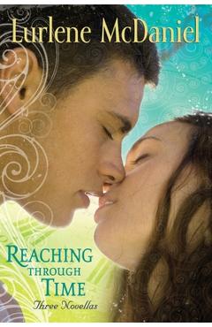Poza produsului Reaching Through Time: Three Novellas - Lurlene Mcdaniel