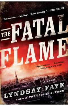 The Fatal Flame - Lyndsay Faye