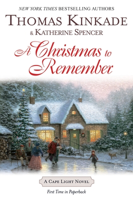 A Christmas to Remember: A Cape Light Novel - Thomas Kinkade