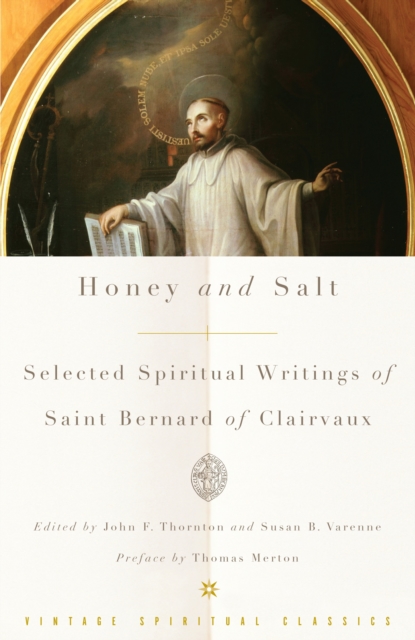 Honey and Salt: Selected Spiritual Writings of Bernard of Clairvaux - Bernard