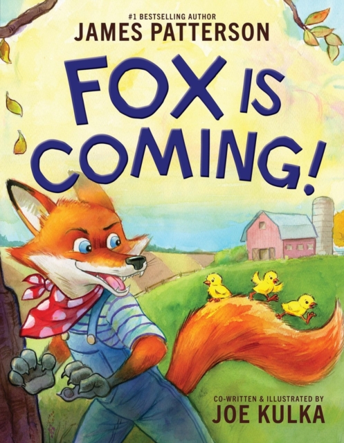 Fox Is Coming! - James Patterson