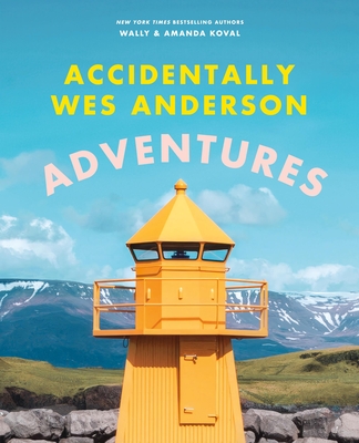 Accidentally Wes Anderson: Adventures - Wally Koval