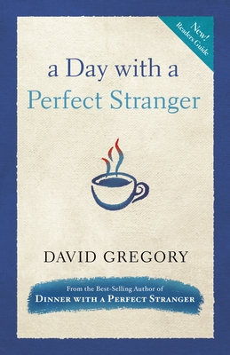 A Day with a Perfect Stranger - David Gregory