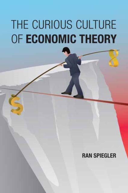 The Curious Culture of Economic Theory - Ran Spiegler