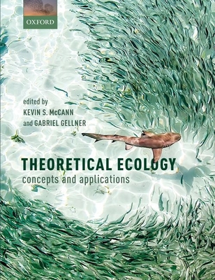 Theoretical Ecology: Concepts and Applications - Kevin S. Mccann