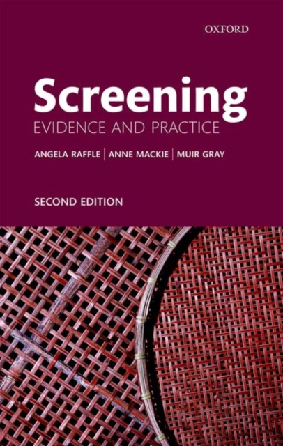 Screening: Evidence and Practice - Angela E. Raffle