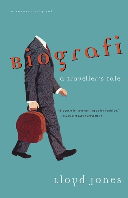 Biografi: A Traveler's Tale - Lloyd Jones