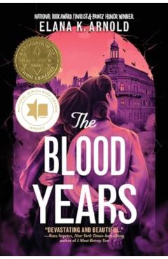 The Blood Years - Elana K. Arnold
