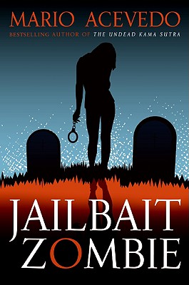 Jailbait Zombie - Mario Acevedo