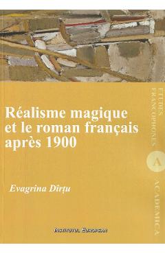 Poza produsului Realisme magique et le roman francais apres 1900 - Evagrina Dirtu