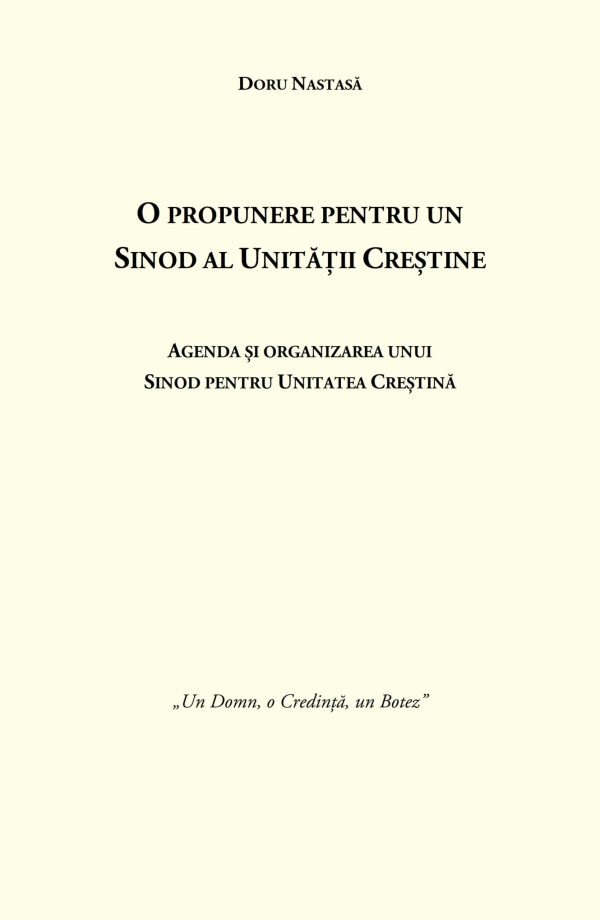 O propunere pentru un Sinod al Unitatii Crestine - Doru Nastasa