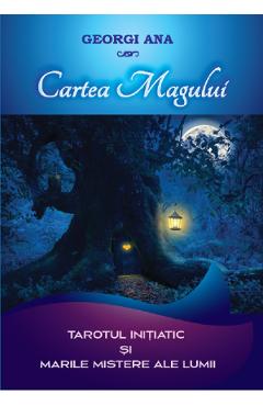 Poza produsului Cartea Magului. Tarotul initiatic si marile mistere ale lumii - Georgi Ana