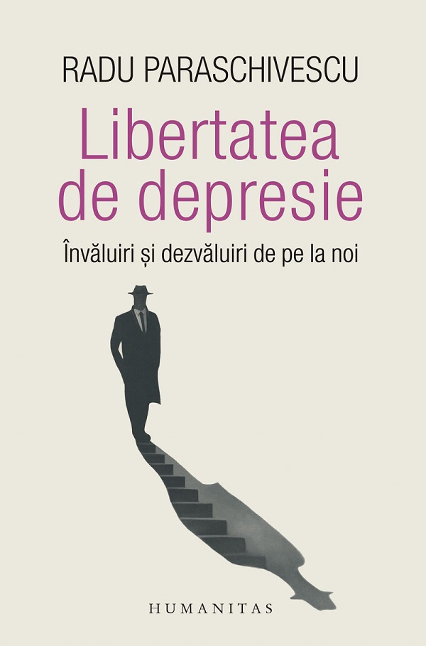 Libertatea de depresie - Radu Paraschivescu
