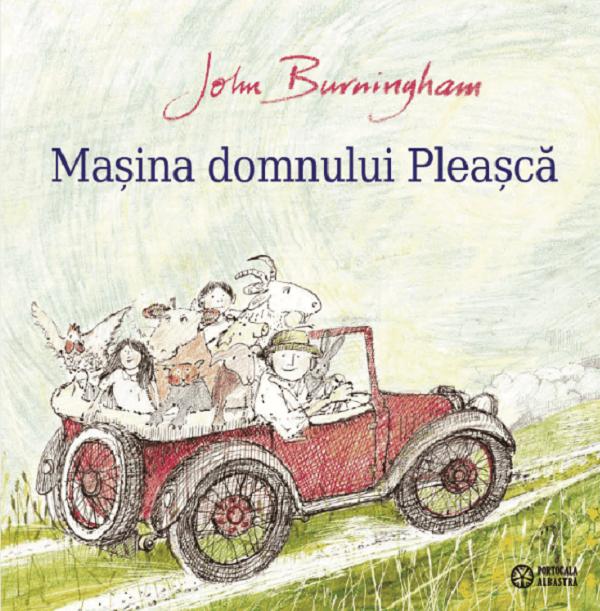 Masina domnului Pleasca - John Burningham
