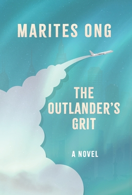 The Outlander's Grit - Marites Ong