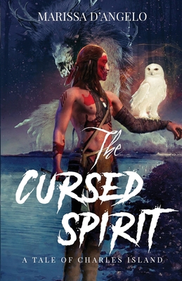 The Cursed Spirit - Marissa D'angelo