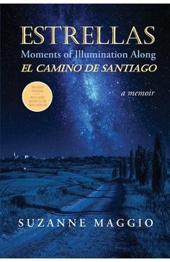 Coperta cărții 'Estrellas: Moments of Illumination Along El Camino de Santiago - Suzanne Maggio'
