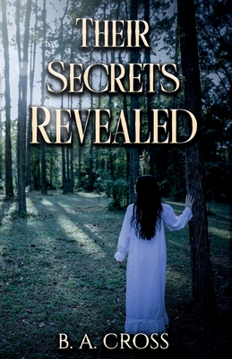 Their Secrets Revealed - B. A. Cross