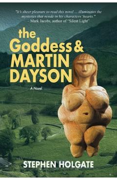 Coperta cărții 'The Goddess and Martin Dayson - Stephen Holgate'