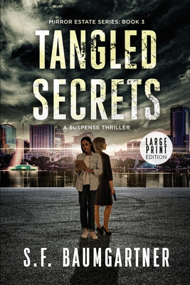 Tangled Secrets: A Suspense Thriller (Large Print) - S. F. Baumgartner